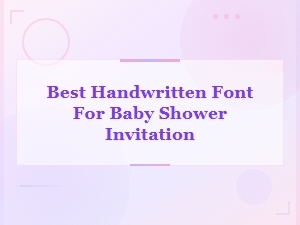 Best Cute Handwritten Fonts for Baby Shower Invitations